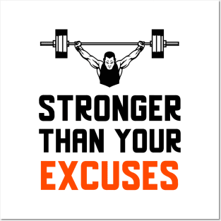 Stronger Than Your Excuses Posters and Art